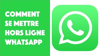 Comment se mettre hors ligne sur WhatsApp être invisible WhatsApp [upl. by Bernard]