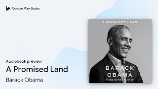 A Promised Land by Barack Obama · Audiobook preview [upl. by Roskes]