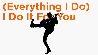 Bryan Adams  Everything I Do I Do It For You Classic Version [upl. by Anyale]