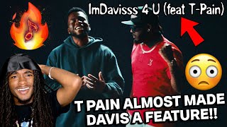 TPAIN Almost Took Over DAVIS Song  ImDavisss 4 U feat TPain REACTION [upl. by Lodhia]