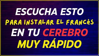 🔴Cómo INSTALAR el FRANCÉS en tu CEREBRO tal y como lo hacen los NIÑOS 🧠 APRENDE FRANCÉS RAPIDO🤯 [upl. by Rajewski417]