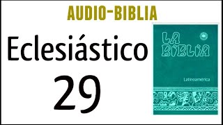 ECLESIÁSTICO SIRÁCIDES 29 BIBLIA CATÓLICA [upl. by Sansen]