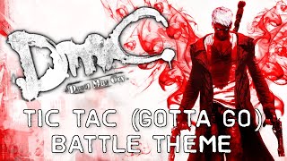 DmC Devil May Cry  Tic Tac Gotta Go Battle Theme [upl. by Maible]