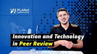 Innovation and Technology in Peer Review [upl. by Carlstrom]