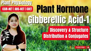 Plant Hormone Gibberellic Acid Part 1 Discovery  Structure  Distribution  Conjugates  CSIR [upl. by Wolfie]