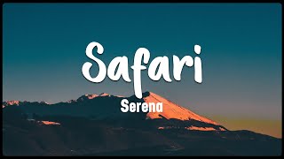 Safari  Serena Vietsub  Lyrics [upl. by Naivaj]