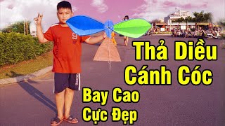 Thả Diều Cánh Cốc Bay Cao Đẹp Nhất  Cách Làm Diều Cánh Cốc Mini  Kite Flying 2020 [upl. by Shelah]