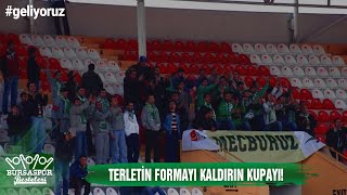 BURSASPOR BESTELERİ  Terletin Formayı Kaldırın Kupayı [upl. by Arihaz]