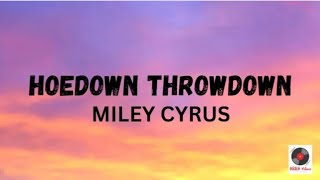 Hoedown Throwdown  Miley Cyrus Lyrics Video [upl. by Nagirrek]