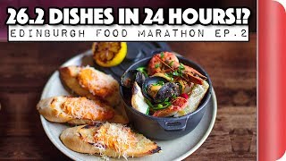 FOOD MARATHON CHALLENGE  Can we eat 262 Dishes in 24 Hours  EDINBURGH Ep2  Sorted Food [upl. by Fayre]