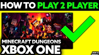 How To Play 2 Player on Minecraft Dungeons XBOX One 2024  Step by Step [upl. by Eizeerb95]