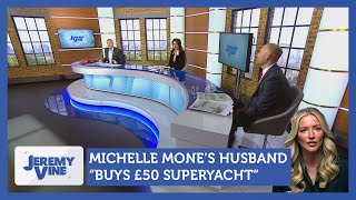 Michelle Mones husband quotbuys £50m superyachtquot  Jeremy Vine [upl. by Wyler]