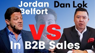 Jordan Belfort quotWolf of Wall Streetquot vs Dan Lok  High Ticket B2B Sales [upl. by Amarillas]