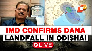 🔴Cyclone Dana LIVEIMD DG Confirms Cyclone Will Make Landfall Between Odisha’s Bhitarkanika amp Dhamra [upl. by Jeff691]