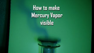 Mercury vaporfumes how to make it visible [upl. by Kellie]