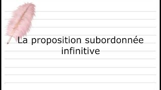 La proposition subordonnée infinitive [upl. by Moria249]