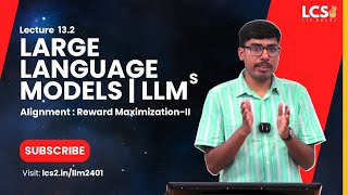 LLMs  Alignment of Language Models Reward MaximizationII  Lec 132 [upl. by Papst]