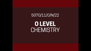 O Level Chemistry 5070 Paper 1  OctoberNovember 2022  PAPER 11  507011ON22 [upl. by Freyah]