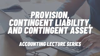 Provisions Contingent Liabilities and Contingent Assets [upl. by Clarice]