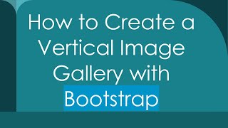 How to Create a Vertical Image Gallery with Bootstrap [upl. by Aiahc]