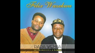 FELIX WAZEKWA  Papa Wemba le Prince de la Rumba [upl. by Cleaves852]