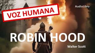 ROBIN HOOD  COMPLETO Voz Humana AudioLibro  Walter Scott [upl. by Boyce]