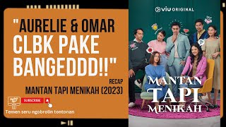 Mantan tapi Menikah  full episode recapped [upl. by Filmore]