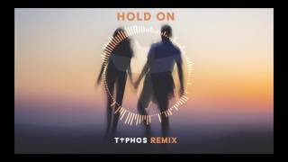 Hold On  Chord Overstreet TYPHOS Remix [upl. by Mariquilla176]