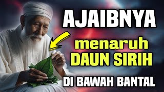 AJAIBNYA MENARUH DAUN SIRIH DI BAWAH BANTAL ‼️ [upl. by Dryfoos]