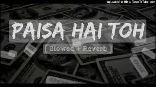 PaisaaPagalSongsComIN 1 slowing  reverb song ₹₹₹🤑🤑 like share subscribe [upl. by Alysia]