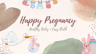 𝄞 Happy Pregnancy  Healthy Baby  Easy Birth  Classical Music [upl. by Zebaj]