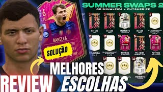 FIFA 22  TROCAS DE VERÃƒO 2 MELHORES ESCOLHAS REVIEW E SOLUÃ‡ÃƒO DO BARELLA FUTTIES e VAZAMENTOS [upl. by Eisdnyl]