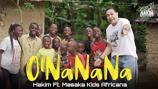 ONaNaNa  Hakim Ft Masaka Kids Africana l حكيم  اونانانا [upl. by Nitsrik]