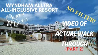 Wyndham Alltra Cancun All Inclusive Resort  Part 2  Dec 2023 [upl. by Ergener204]