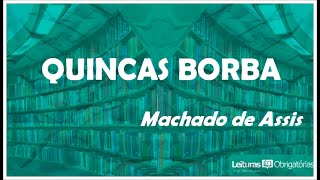 Quincas Borba 1891 de Machado de Assis Prof Marcelo Nunes [upl. by Odlonyer]