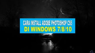 Cara install Adobe Photoshop CS5 di Windows 781011 [upl. by Nefets]