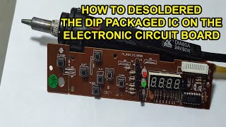 HOW TO DESOLDERED THE DIP PACKAGED IC ON THE ELECTRONIC CIRCUIT BOARD shorts [upl. by Leler]