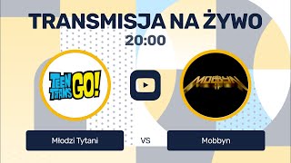 MECZ Młodzi Tytani  Mobbyn WALPS 2024 [upl. by Anohs]