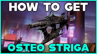 DESTINY 2 LIGHTFALL How To Get OSTEO STRIGA Exotic SMG [upl. by Nnaytsirk]