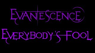 Evanescence  Everybodys Fool Lyrics Fallen [upl. by Asilej]