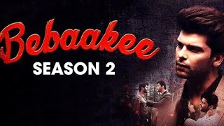 Bebaakee New episode 32 Release date  season 2  official announcement  Altbalaji [upl. by Winnick]