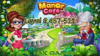 Manor Cafe Game Level 497 to 511 Complete Pak Gamer Gameplay [upl. by Eelnayr]