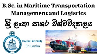 BSc In Maritime Transportation Management and Logistics in Ocean University  Dev School LK [upl. by Sherris]