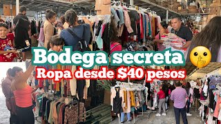 😱 BODEGA SECRETA CON ROPA DESDE 40 PESOS 🤑 La más buscada por los COMERCIANTES [upl. by Akihsan]