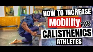 How to increase mobility for calisthenics athletes [upl. by Miyasawa]