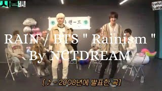 NCTDREAM dances to RAIN BTSs song quot Rainism quot [upl. by Siobhan520]