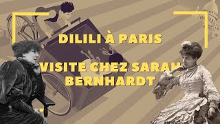 DILILI A PARIS  🦚 EP1 Sarah Bernhardt 🦚 [upl. by Dine]