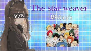 The star weaver￼ MHA x yn my first texting story part 1 [upl. by Itisahc]