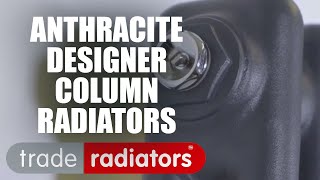 Anthracite Designer Column Radiators  TradeRadiatorscom [upl. by Beth]