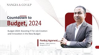 Budget 2024 Boosting IT for Job Creation and Innovation in the New Budget Pankaj Agarwal [upl. by Bamberger]